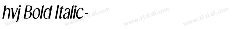 hvj Bold Italic字体转换
